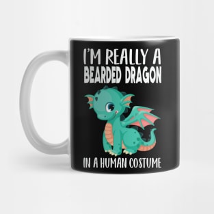 I'm really a bearded dragon in a human costume Mug